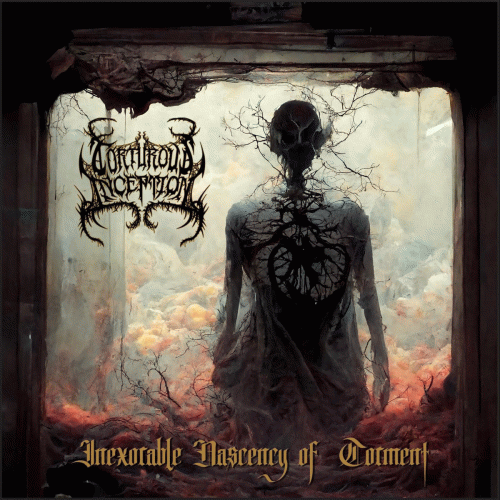 Torturous Inception : Inexorable Nascency of Torment